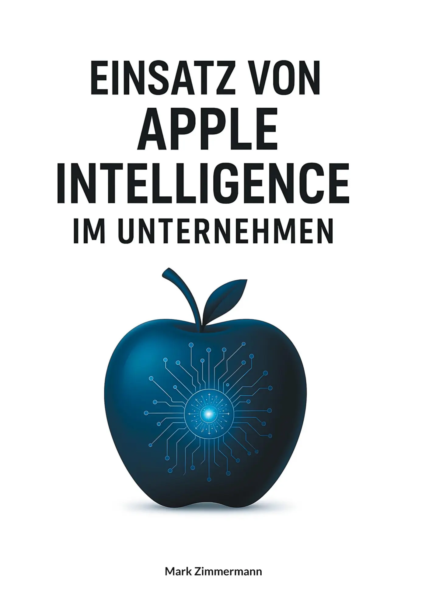 Cover: 9783819227417 | Einsatz von Apple Intelligence im Unternehmen | Mark Zimmermann | Buch