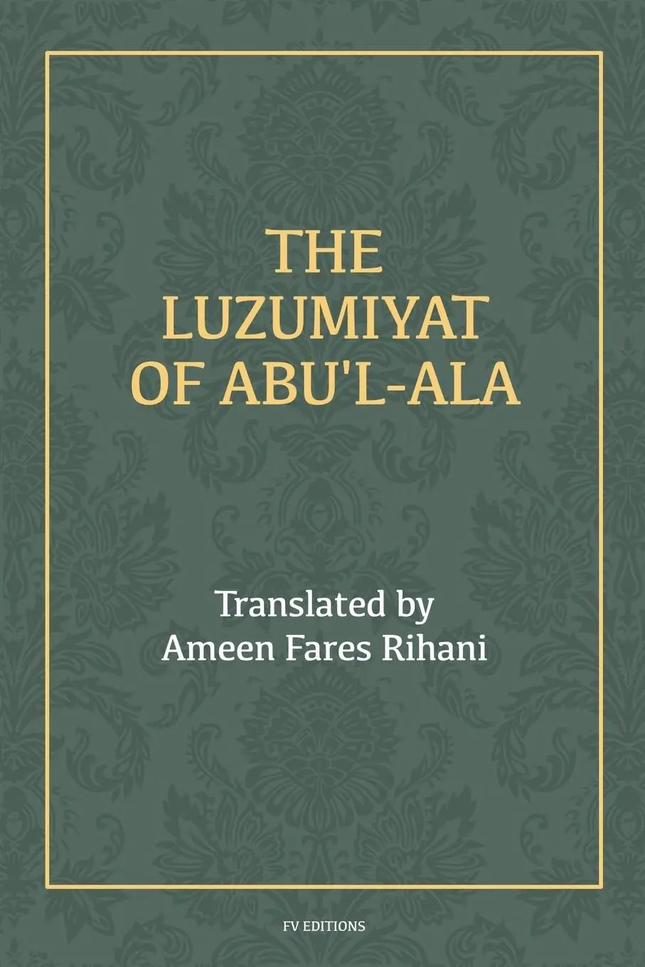 Cover: 9791029917417 | The Luzumiyat of Abu'l-Ala | Easy to Read Layout | Al-Maarri | Buch