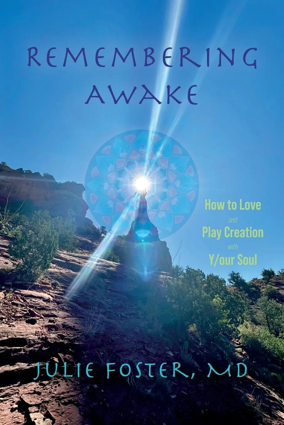 Cover: 9781956897517 | Remembering Awake | How to Love and Play Creation with Y/our Soul