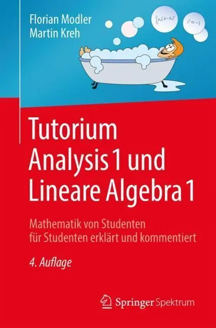 Cover: 9783662567517 | Tutorium Analysis 1 und Lineare Algebra 1 | Florian Modler (u. a.)