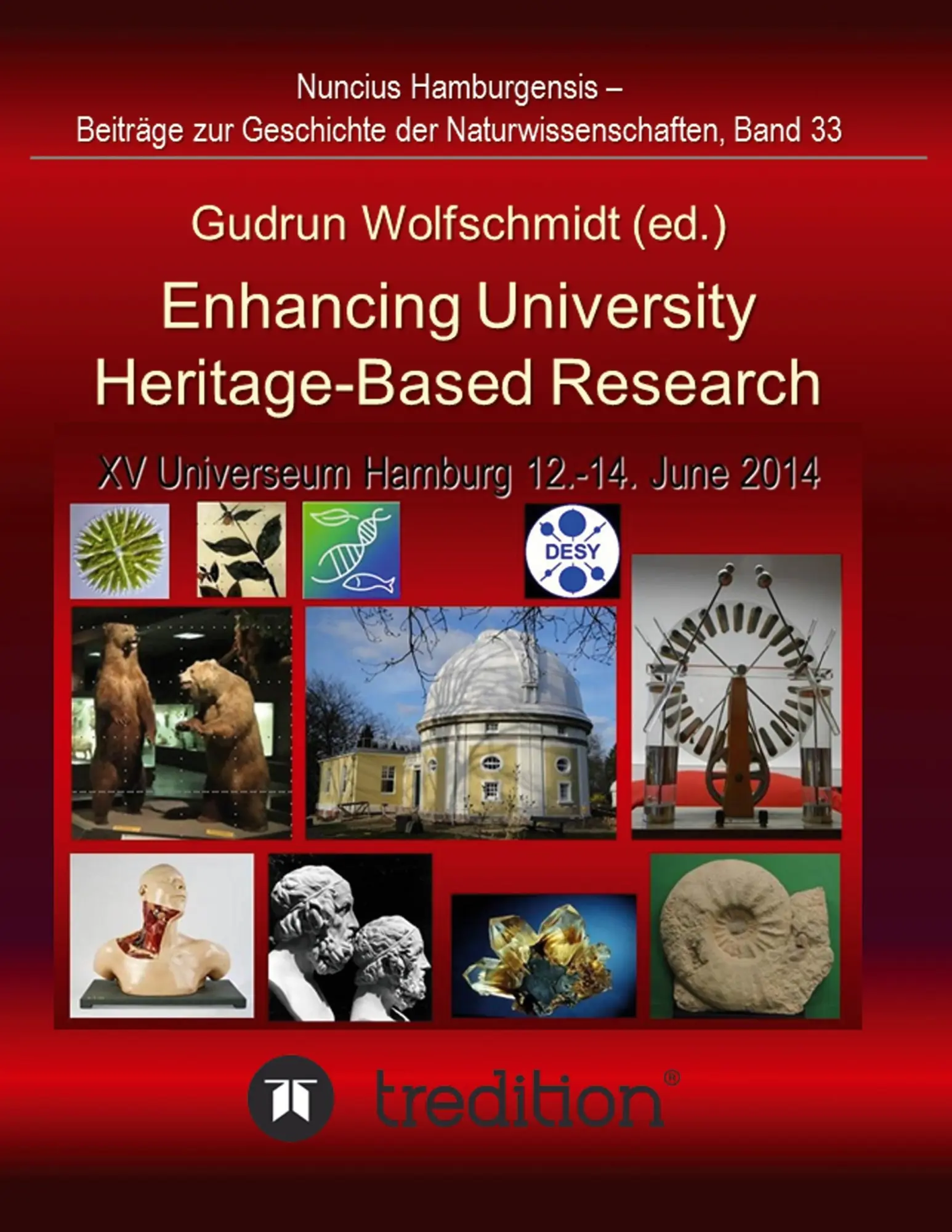 Enhancing University Heritage-Based Research Proceedings of the XV Universeum Network Meeting Hamburg 12-14 June 2014 - Gudrun Wolfschmidt Kartoniert (TB)