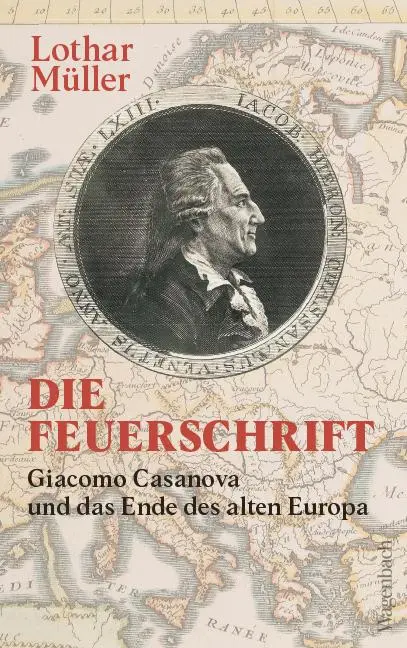 Cover: 9783803137517 | Die Feuerschrift | Giacomo Casanova und das Ende des alten Europa