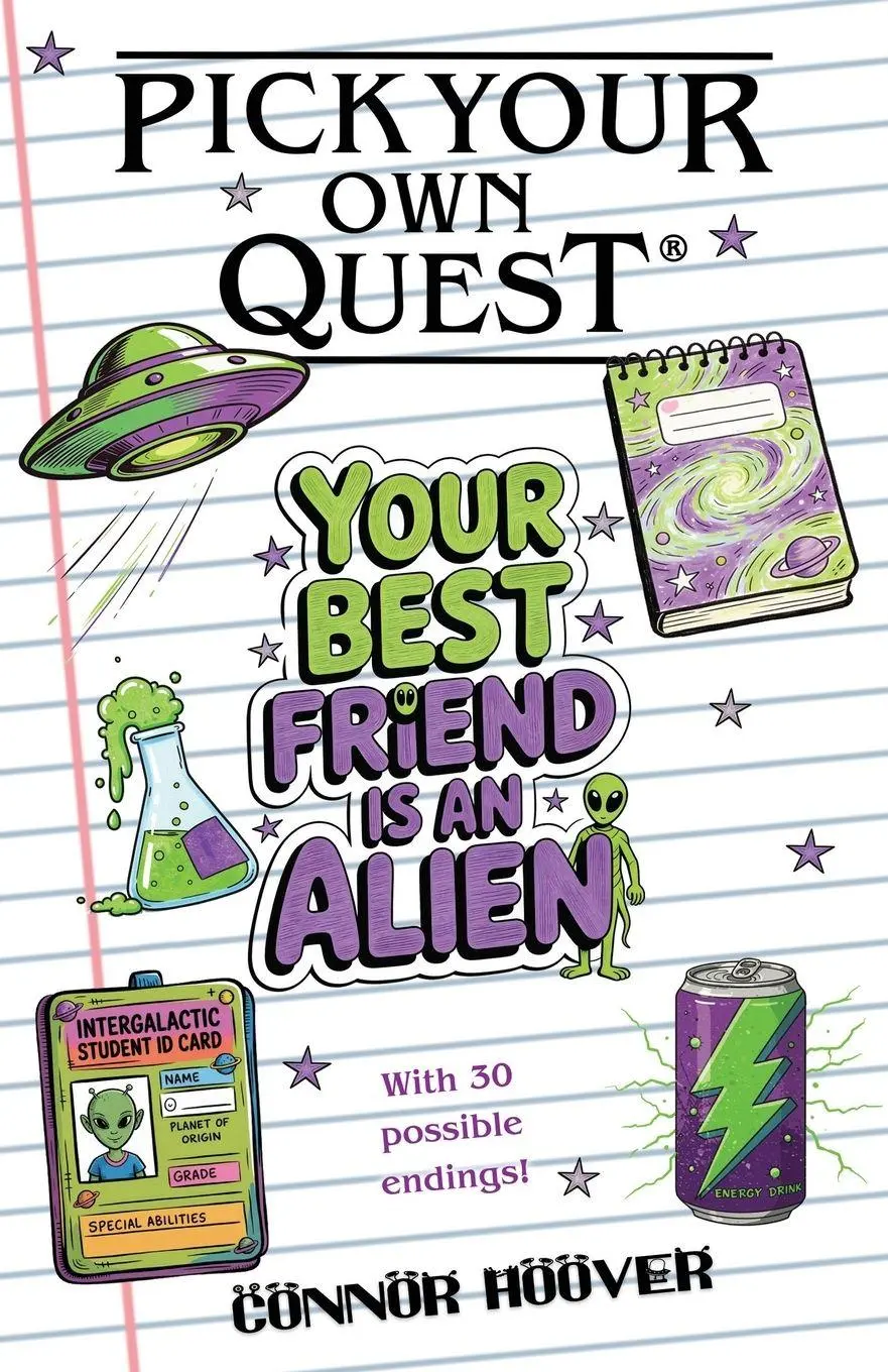Cover: 9781949717617 | Pick Your Own Quest | Your Best Friend is an Alien | Connor Hoover