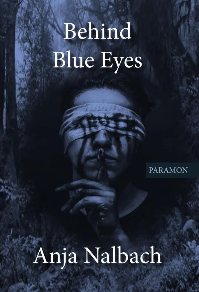 Cover: 9783038307617 | Behind Blue Eyes | Band 1 | Anja Nalbach | Buch | Gebunden | Deutsch