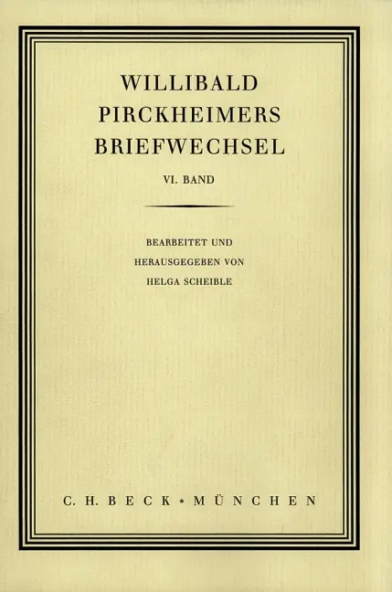 Cover: 9783406517617 | Willibald Pirckheimers Briefwechsel Bd. 6 | Helga Scheible | Deutsch