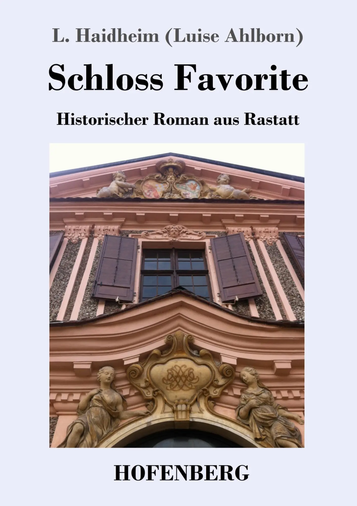 Cover: 9783743727717 | Schloss Favorite | Historischer Roman aus Rastatt | Haidheim (u. a.)