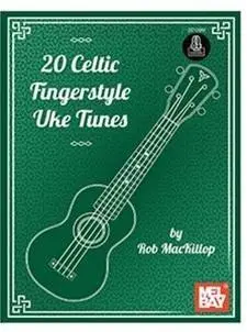 Cover: 9780786687817 | 20 Celtic Fingerstyle Uke Tunes | Rob MacKillop | Taschenbuch | 2015