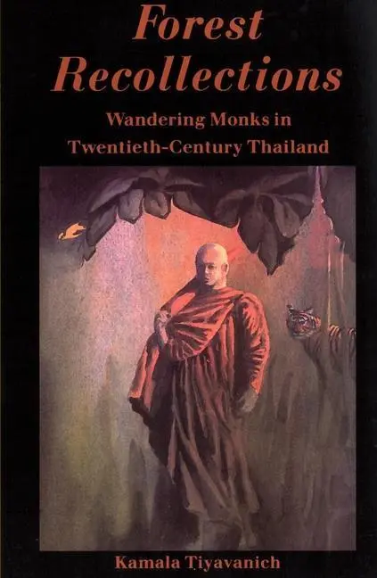 Cover: 9780824817817 | Forest Recollections | Wandering Monks in Twentieth-Century Thailand