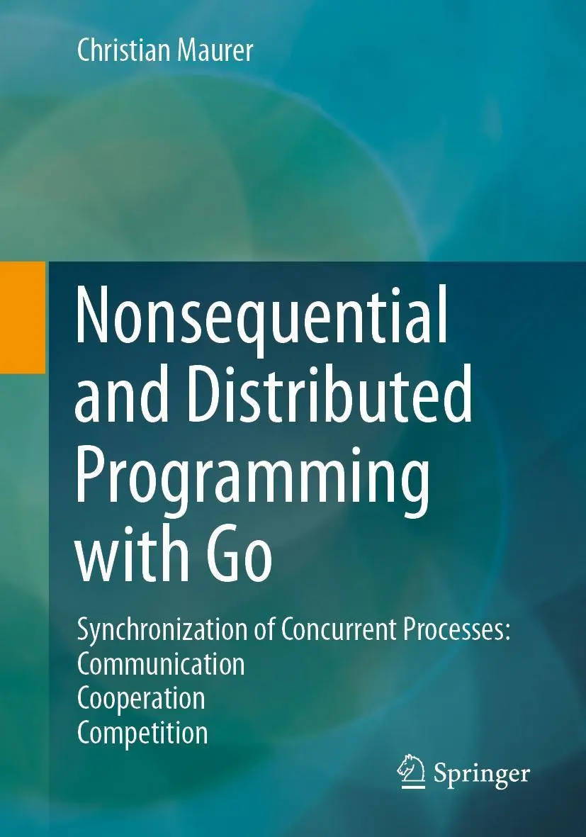 Cover: 9783658297817 | Nonsequential and Distributed Programming with Go | Christian Maurer