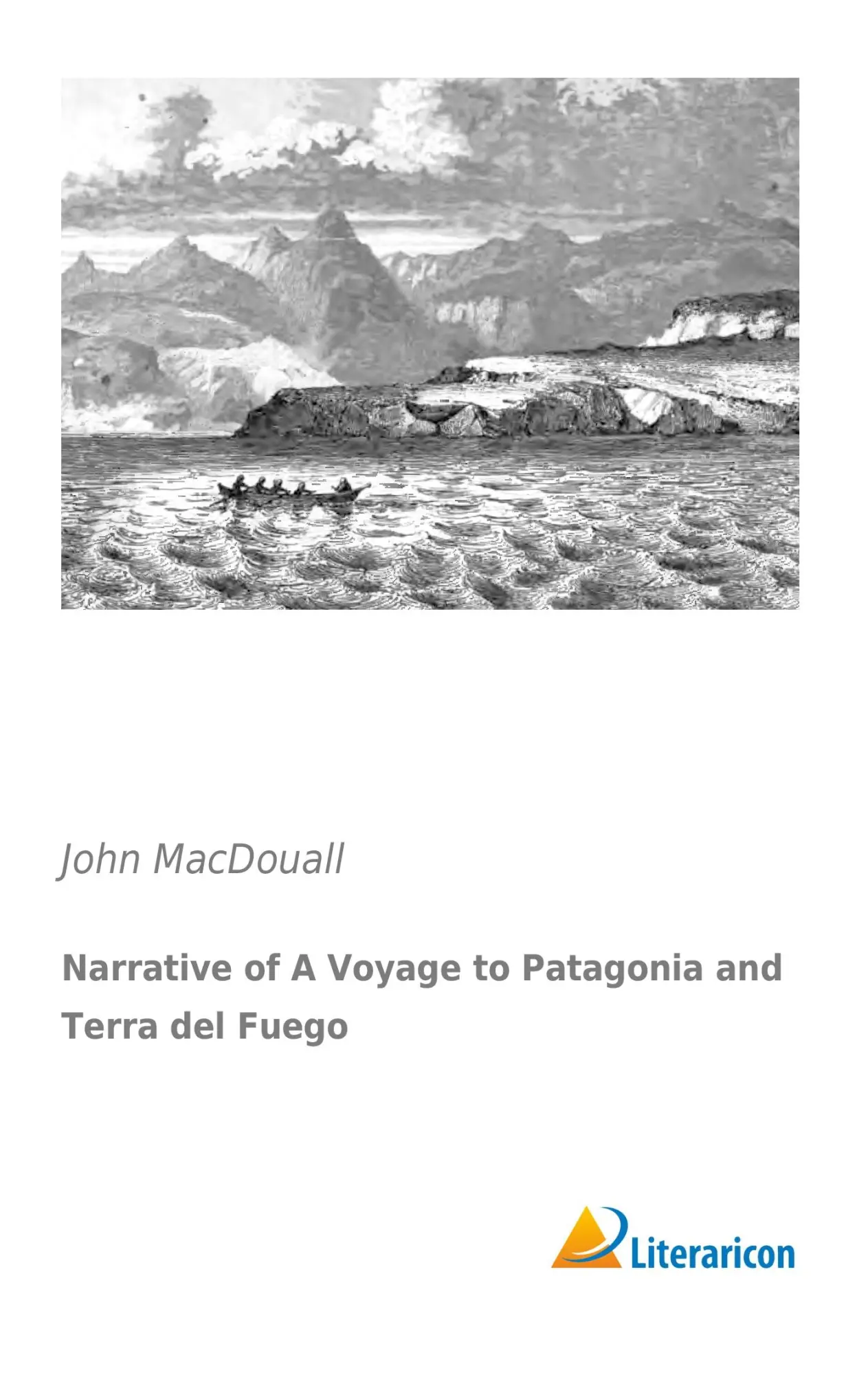 Cover: 9783956977817 | Narrative of A Voyage to Patagonia and Terra del Fuego | Macdouall