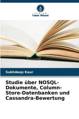 Cover: 9786205917817 | Studie über NOSQL-Dokumente, Column-Store-Datenbanken und...