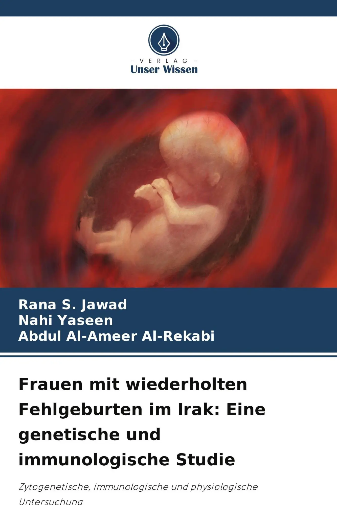 Cover: 9786209977817 | Frauen mit wiederholten Fehlgeburten im Irak: Eine genetische und...