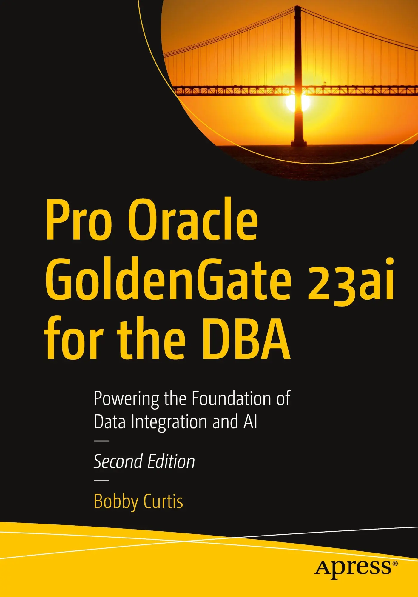 Cover: 9798868807817 | Pro Oracle GoldenGate 23ai for the DBA | Bobby Curtis | Taschenbuch
