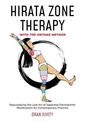 Cover: 9781916327917 | Hirata Zone Therapy with the Ontake Method | Oran Kivity | Taschenbuch