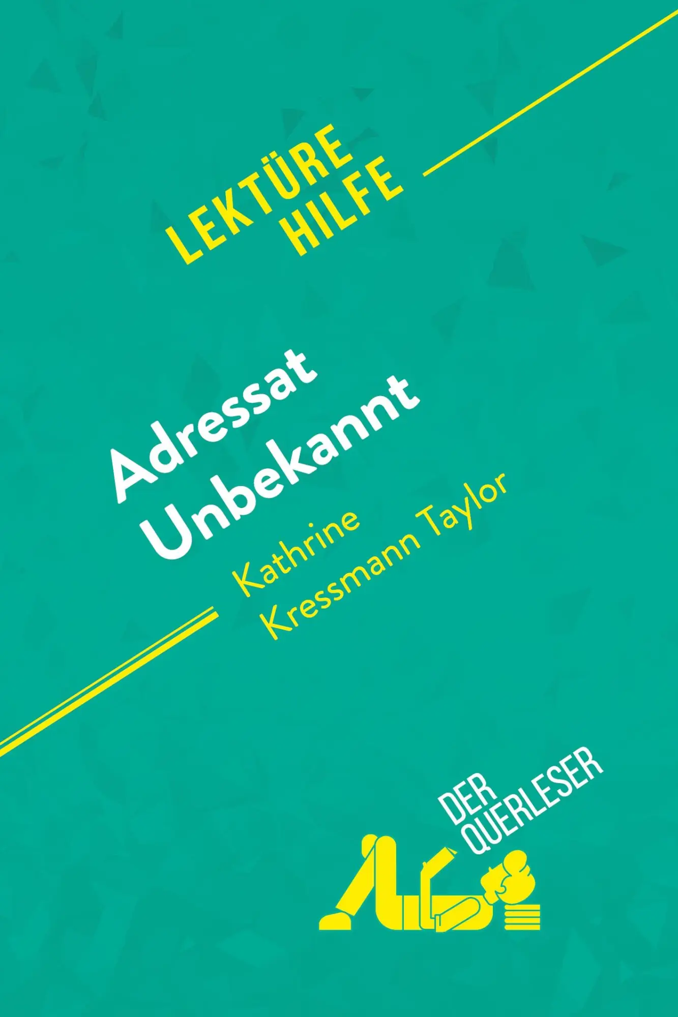 Cover: 9782808007917 | Adressat Unbekannt von Kathrine Kressmann Taylor (Lektürehilfe) | Buch