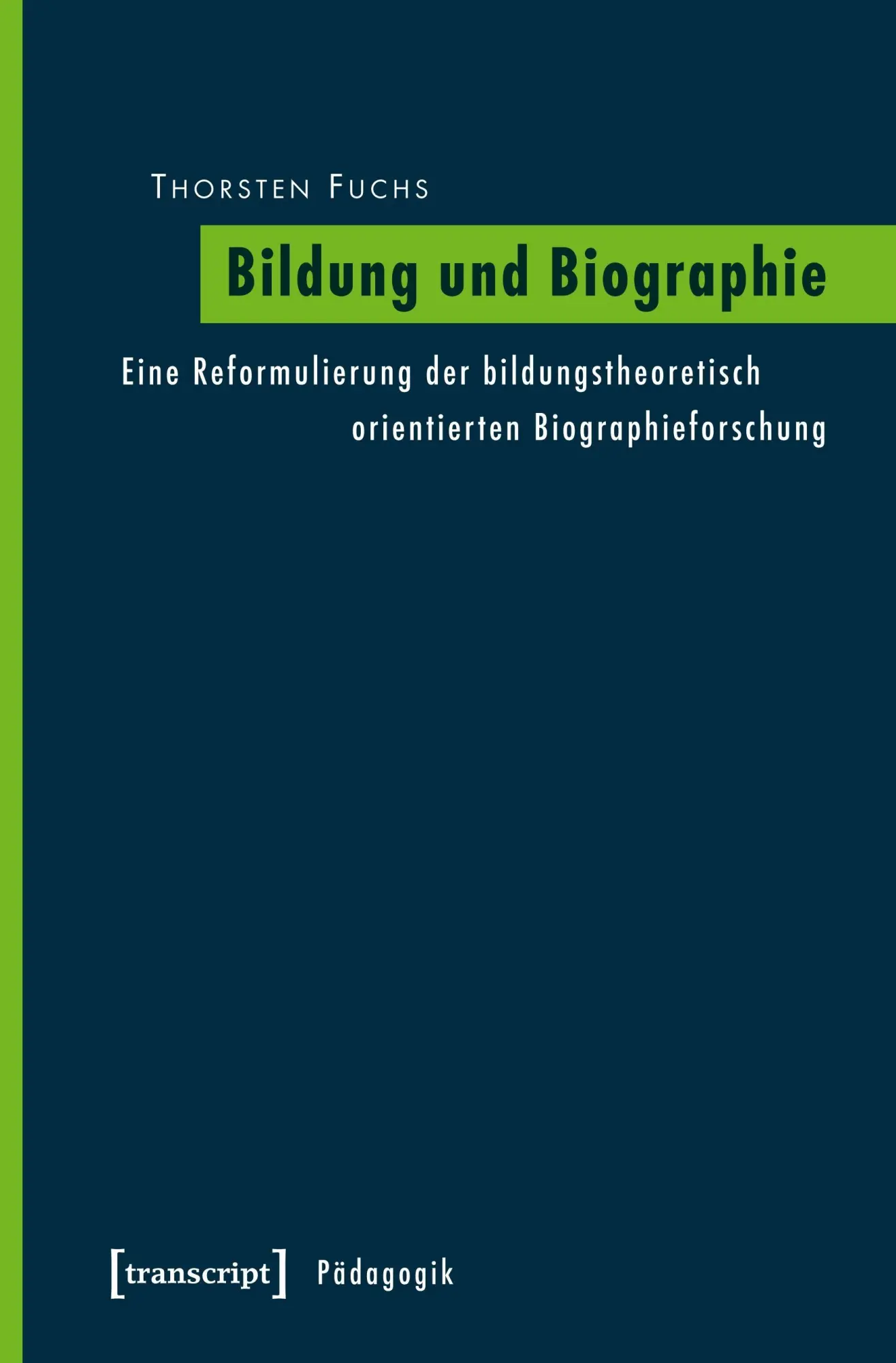 Cover: 9783837617917 | Bildung und Biographie | Thorsten Fuchs | Taschenbuch | 444 S. | 2011
