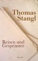 Cover: 9783854207917 | Reisen und Gespenster | Essays, Reden und Erzählungen | Thomas Stangl