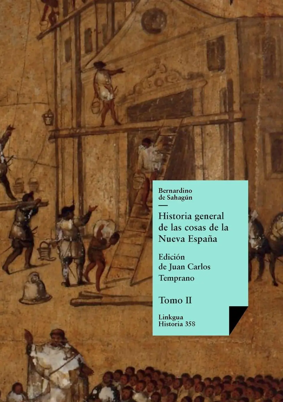 Cover: 9788490077917 | Historia general de las cosas de la Nueva España | Tomo II | Sahagún