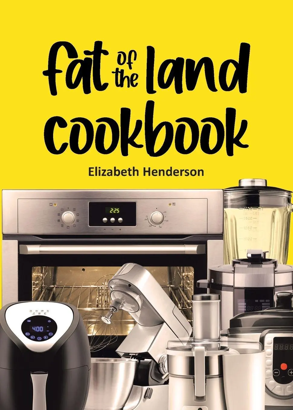 Cover: 9798886547917 | Fat of the Land Cookbook | Elizabeth Henderson | Taschenbuch | 2023