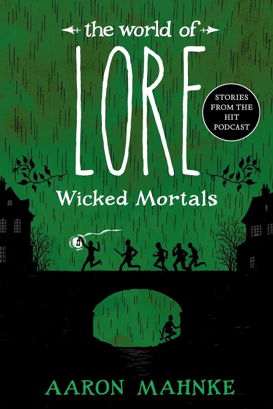 Cover: 9781524798017 | The World of Lore | Wicked Mortals | Aaron Mahnke | Taschenbuch | 2024