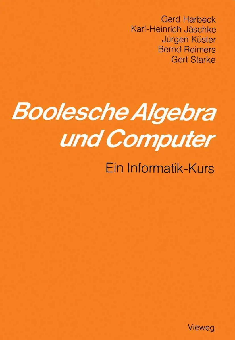Cover: 9783528008017 | Boolesche Algebra und Computer | Ein Informatik-Kurs | Jäschke (u. a.)
