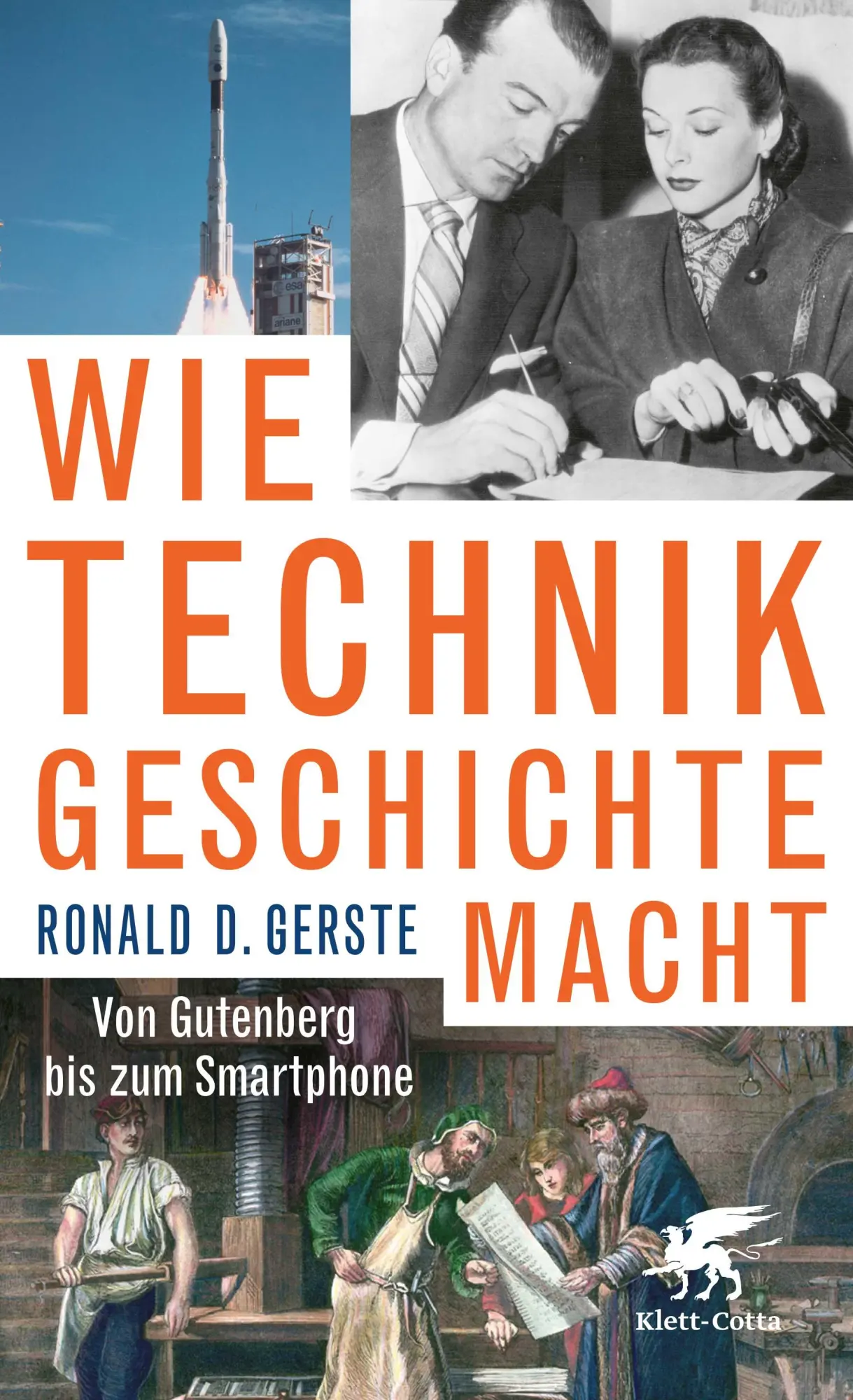 Cover: 9783608988017 | Wie Technik Geschichte macht | Von Gutenberg bis zum Smartphone | Buch