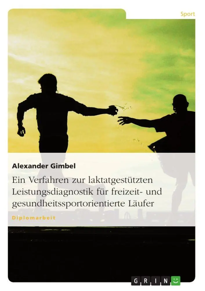 Cover: 9783638688017 | Ein Verfahren zur laktatgestützten Leistungsdiagnostik für...