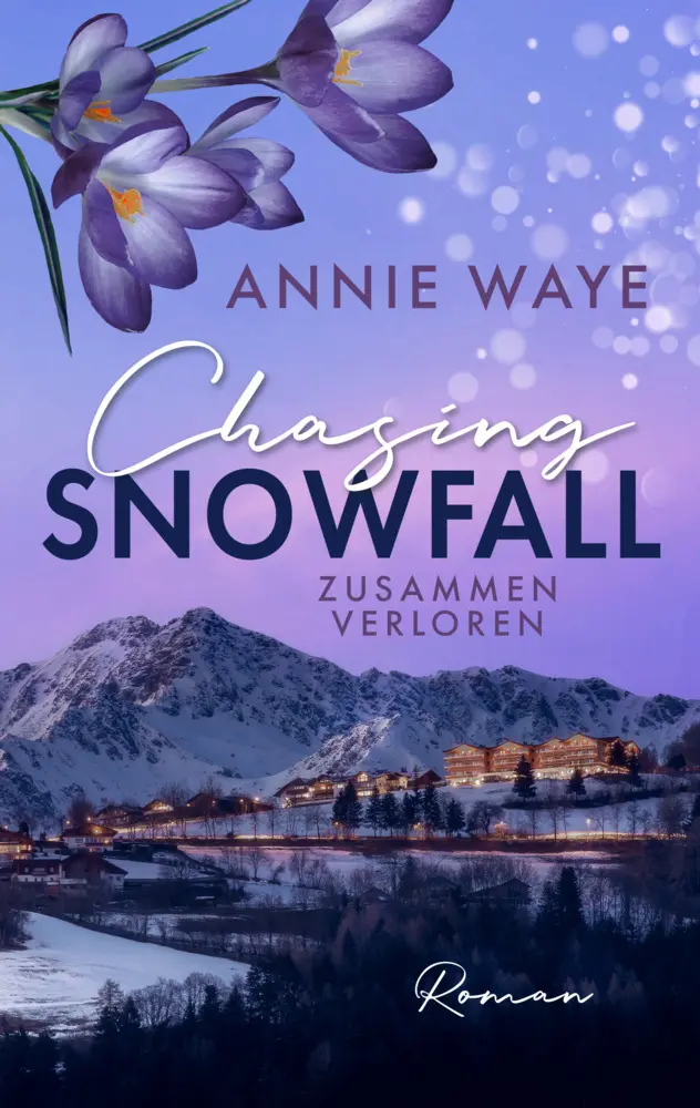 Cover: 9783911068017 | Chasing Snowfall: Zusammen verloren | Annie Waye | Taschenbuch | 2023