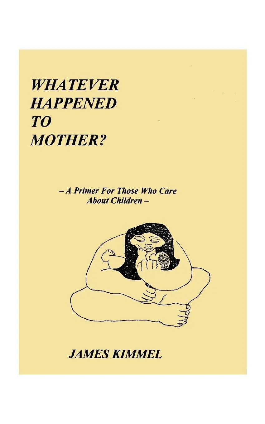 Cover: 9781585008117 | Whatever Happened to Mother? | James Kimmel | Taschenbuch | Englisch