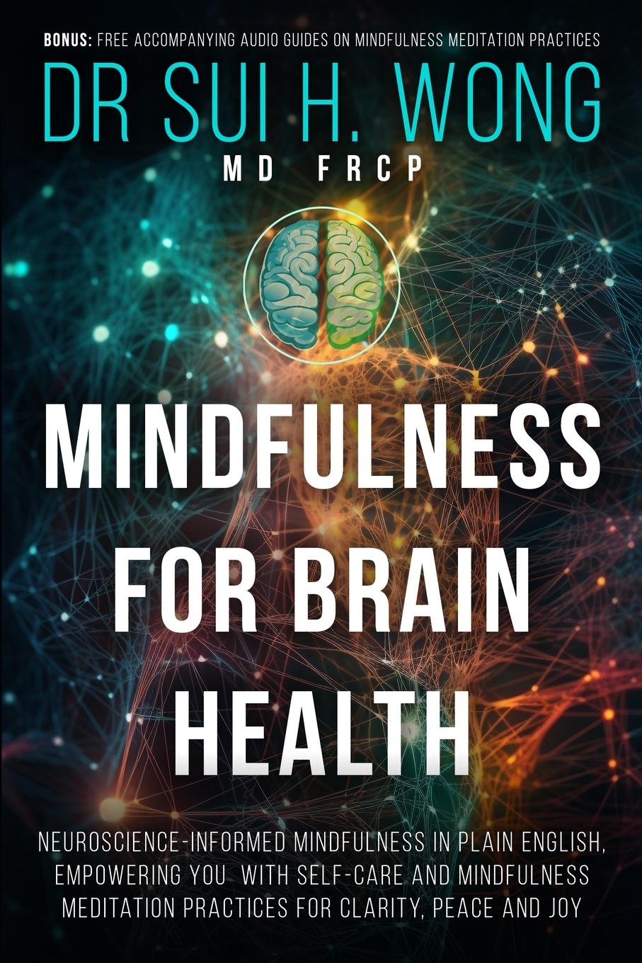Cover: 9781738558117 | Mindfulness for Brain Health | Sui H. Wong MD FRCP | Taschenbuch