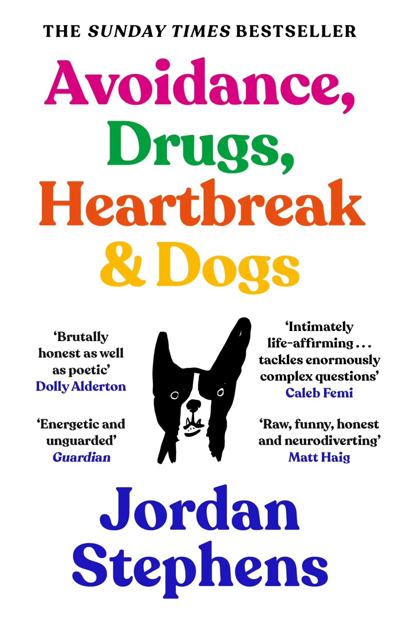 Cover: 9781838858117 | Avoidance, Drugs, Heartbreak and Dogs | Jordan Stephens | Taschenbuch