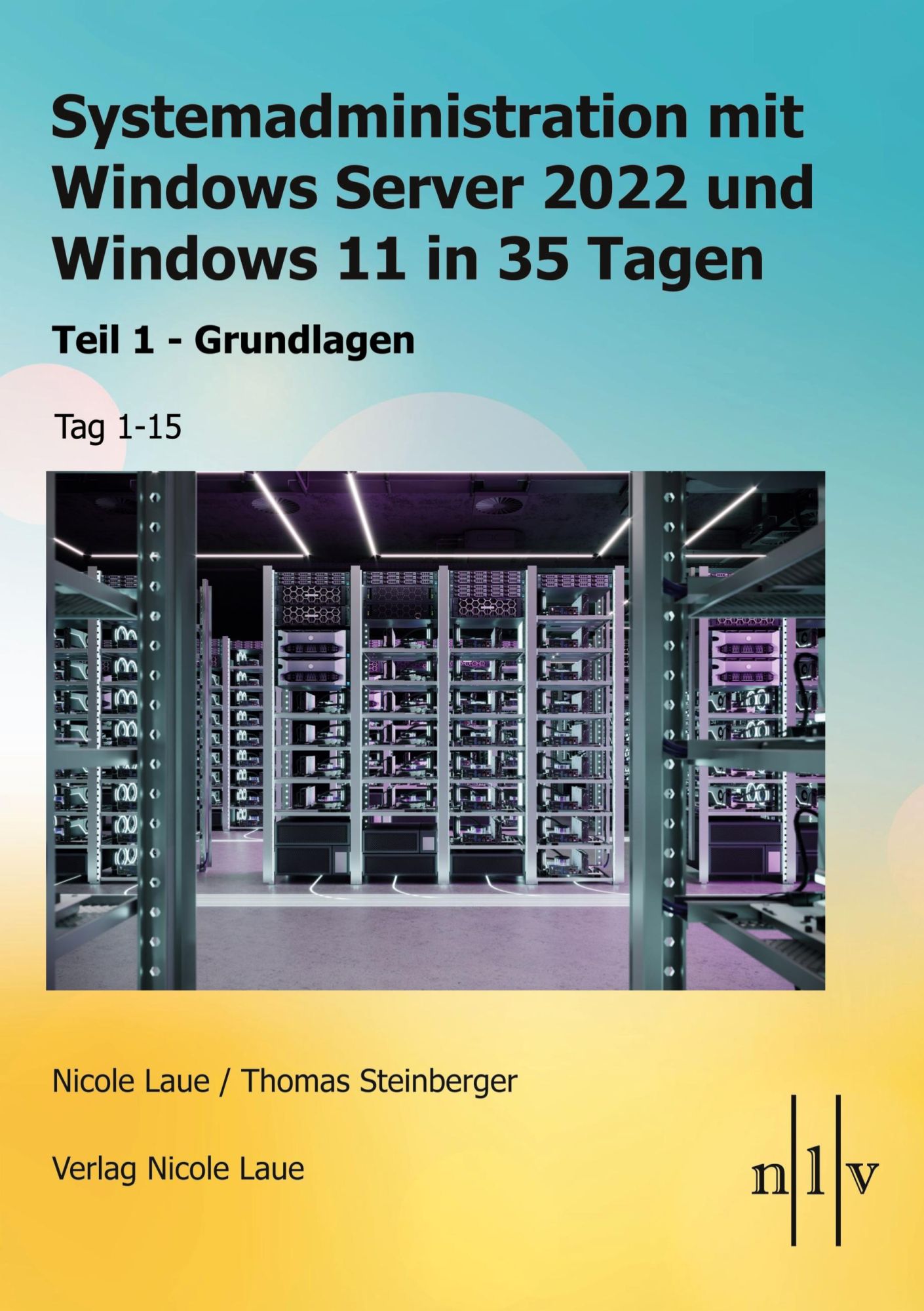Cover: 9783947938117 | Systemadministration mit Windows Server 2022 und Windows 11 in 35...