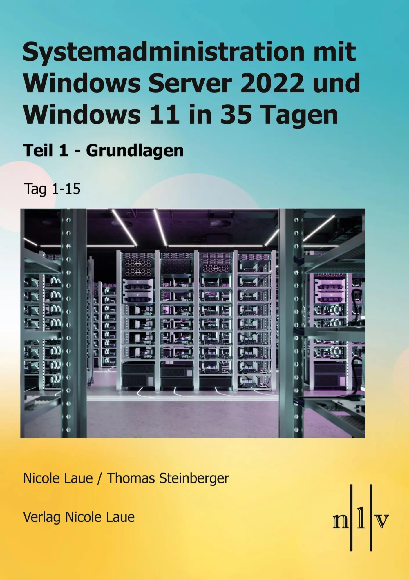 Cover: 9783947938117 | Systemadministration mit Windows Server 2022 und Windows 11 in 35...