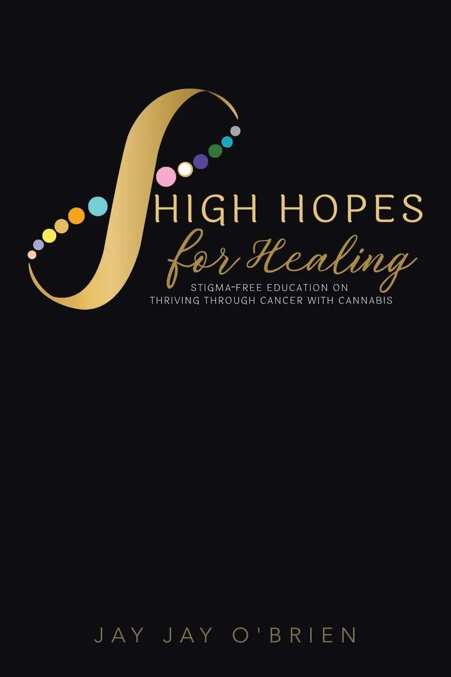 Cover: 9798765268117 | High Hopes for Healing | Jay Jay O'Brien | Taschenbuch | Englisch
