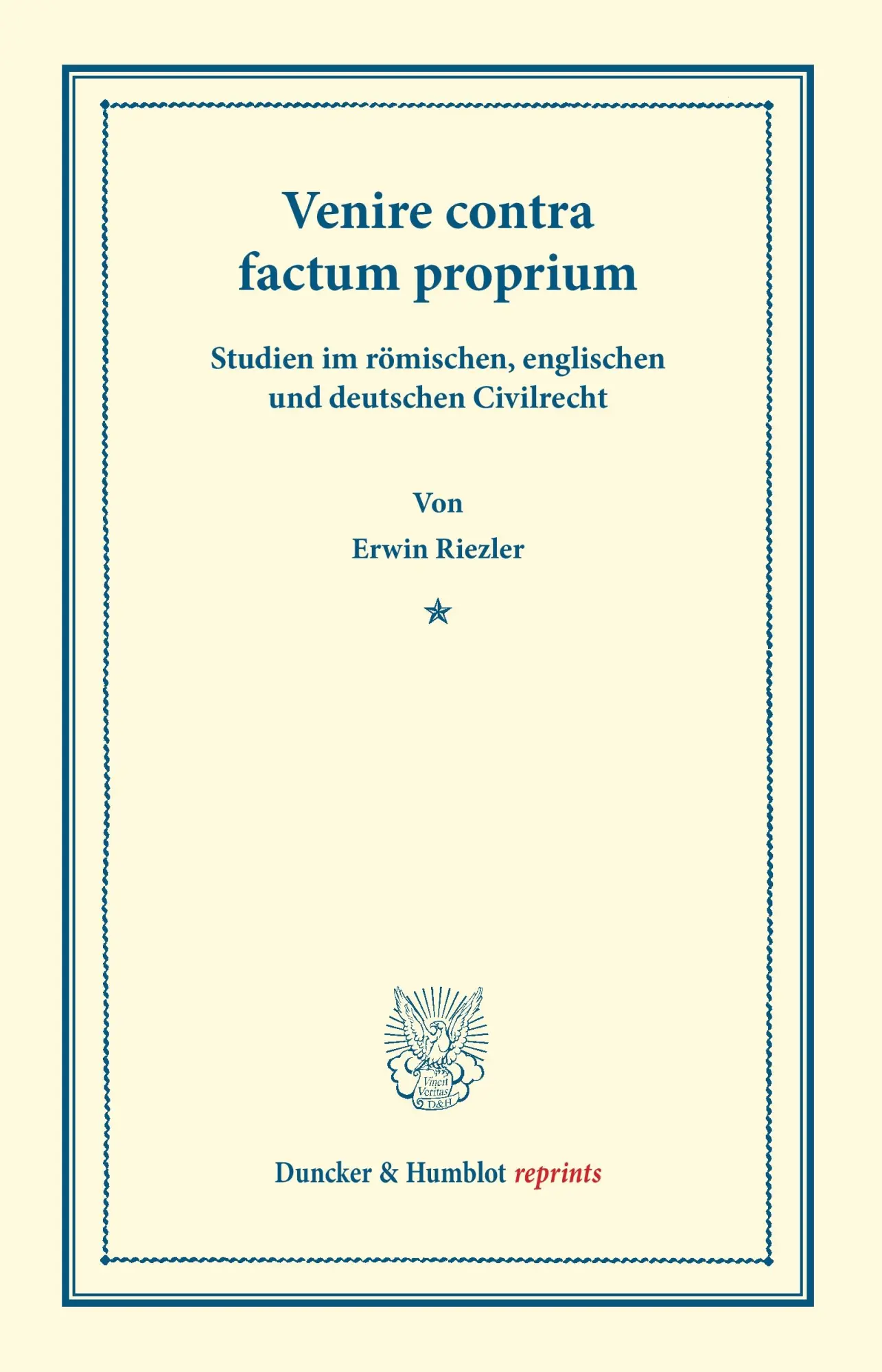 Cover: 9783428168217 | Venire contra factum proprium | Erwin Riezler | Taschenbuch | V | 2013