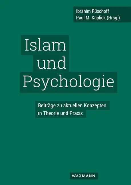 Cover: 9783830938217 | Islam und Psychologie | Ibrahim Rüschoff (u. a.) | Taschenbuch | 2018