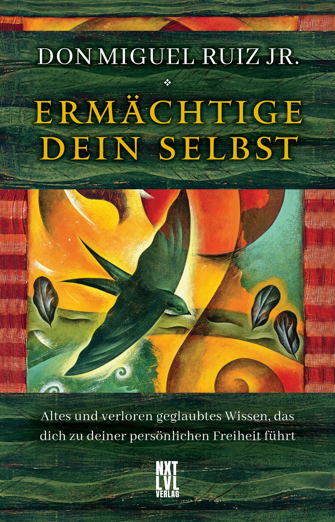 Cover: 9783949458217 | Ermächtige dein Selbst | Don Miguel Jr. Ruiz | Buch | 176 S. | Deutsch