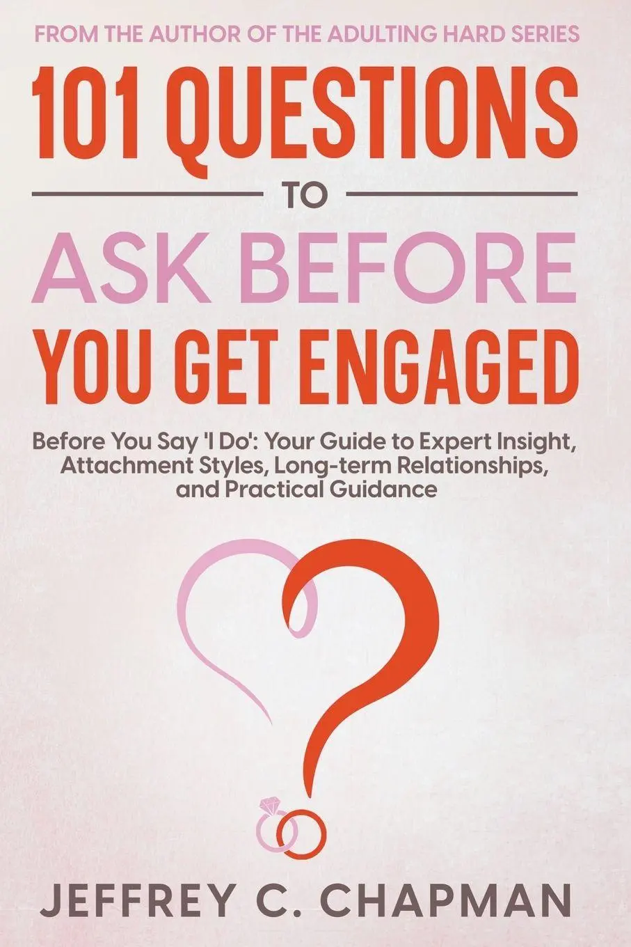 Cover: 9798223558217 | 101 Questions to Ask Before You Get Engaged | Jeffrey C. Chapman