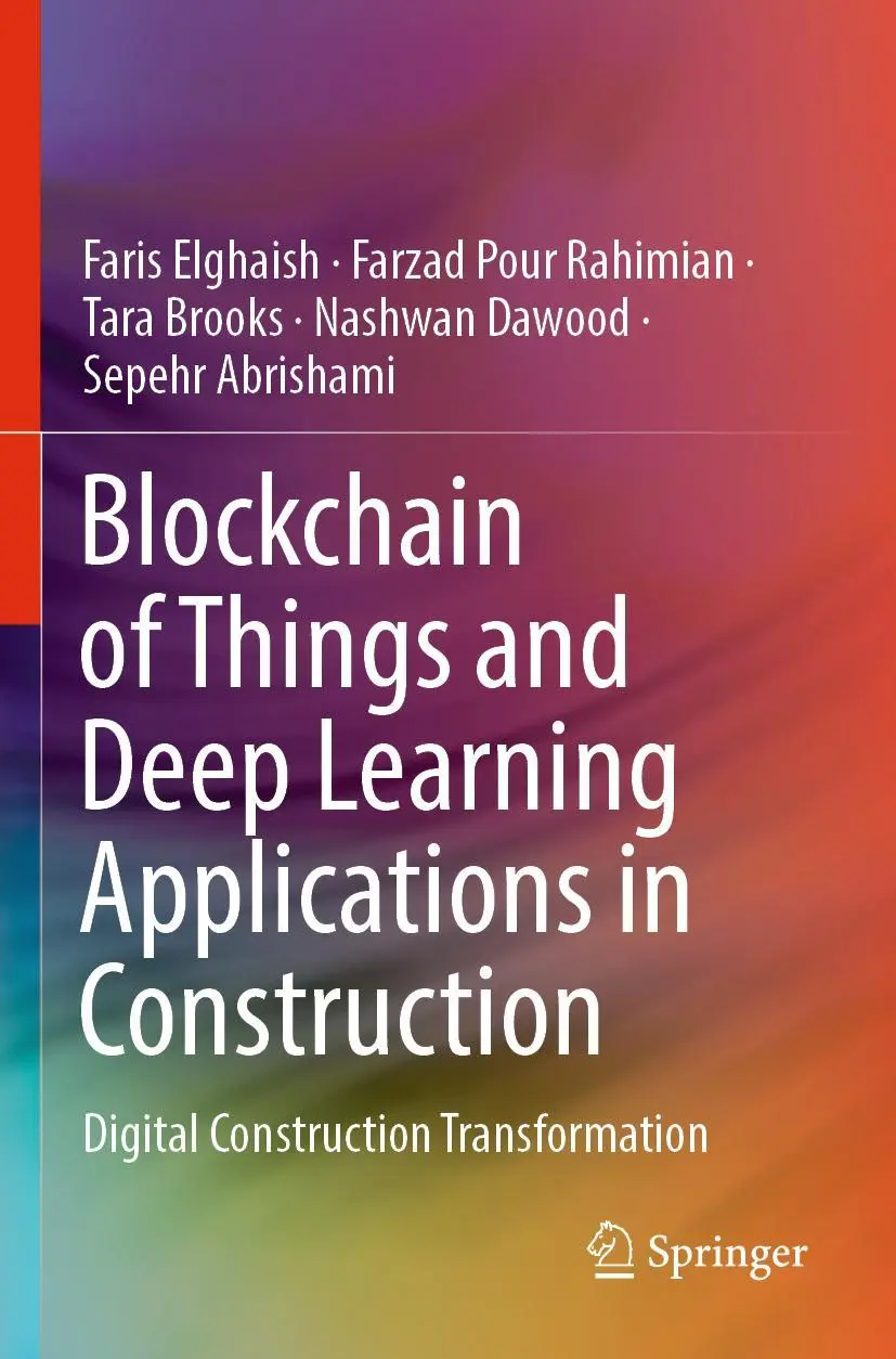 Cover: 9783031068317 | Blockchain of Things and Deep Learning Applications in Construction