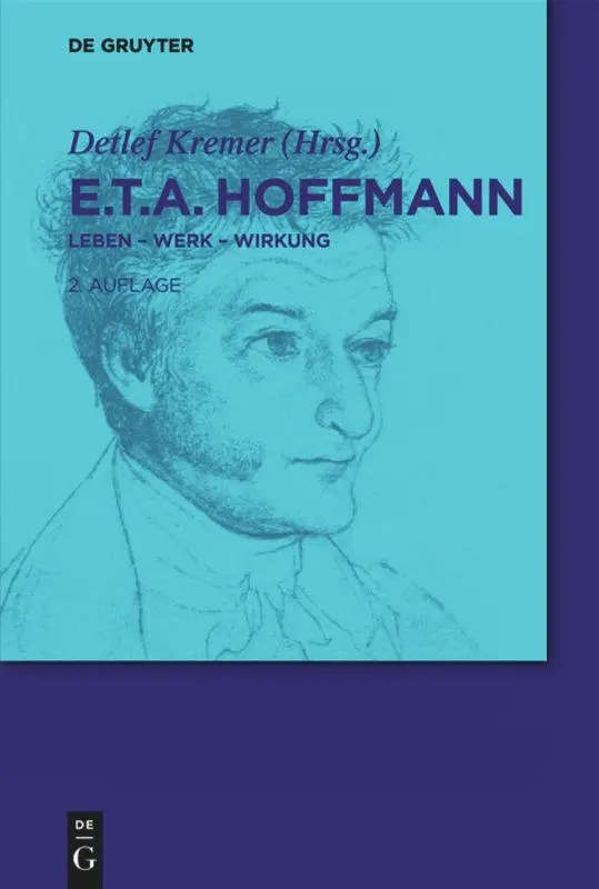 Cover: 9783110268317 | E.T.A. Hoffmann | Leben - Werk - Wirkung | Detlef Kremer | Taschenbuch