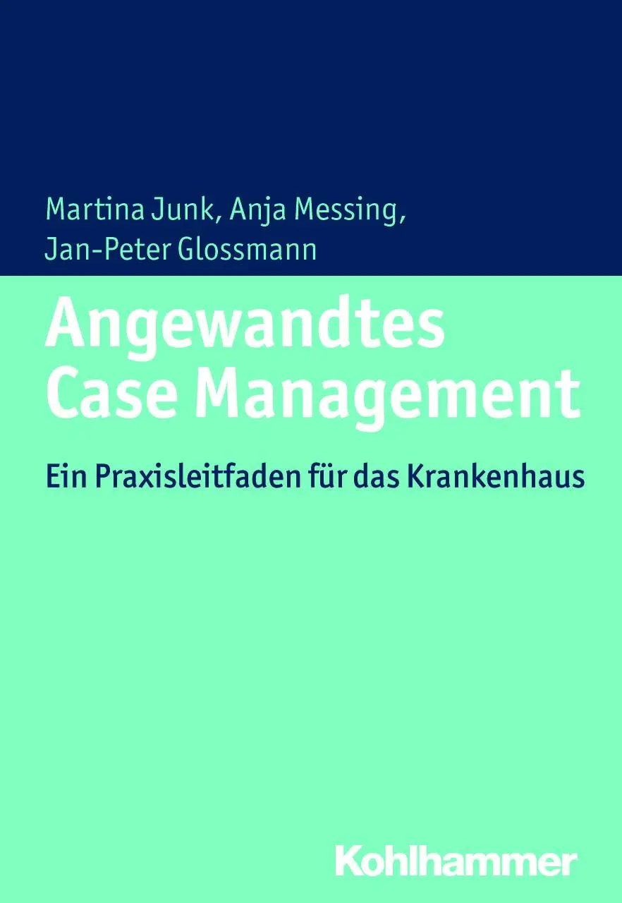 Cover: 9783170288317 | Angewandtes Case Management | Ein Praxisleitfaden für das Krankenhaus