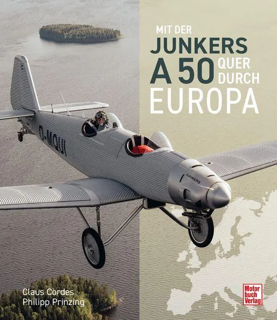 Cover: 9783613048317 | Mit der Junkers A50 quer durch Europa | Claus Cordes (u. a.) | Buch