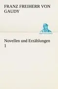 Cover: 9783847238317 | Novellen und Erzählungen 1 | Franz Freiherr Von Gaudy | Taschenbuch