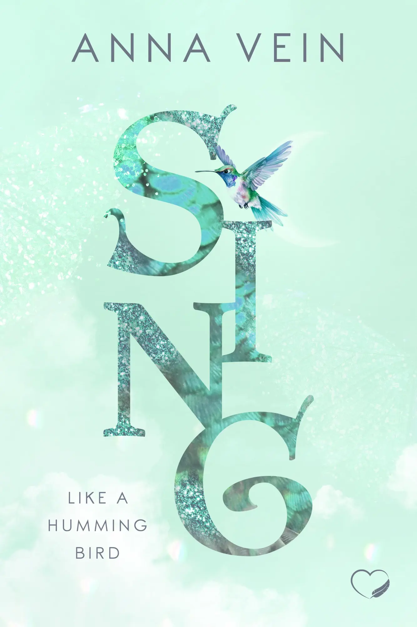 Cover: 9783989428317 | Sing like a Hummingbird | Rosie &amp; Aiden | Anna Vein | Taschenbuch