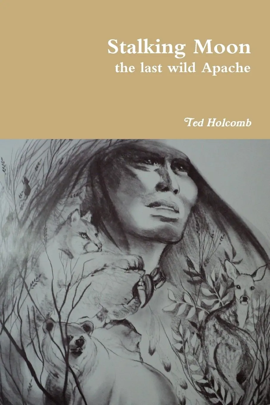 Cover: 9780557908417 | Stalking Moon the last wild Apache | Ted Holcomb | Taschenbuch | 2011