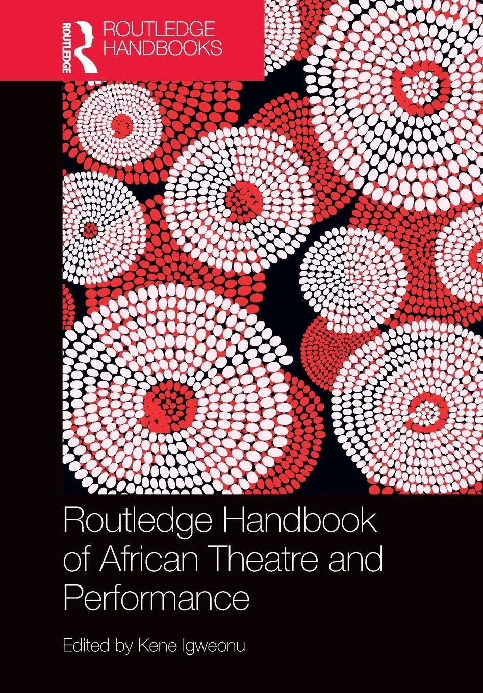 Cover: 9781032008417 | Routledge Handbook of African Theatre and Performance | Kene Igweonu
