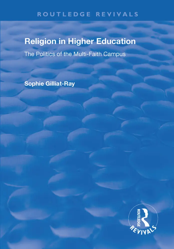 Cover: 9781138728417 | Religion in Higher Education | The Politics of the Multi-Faith Campus