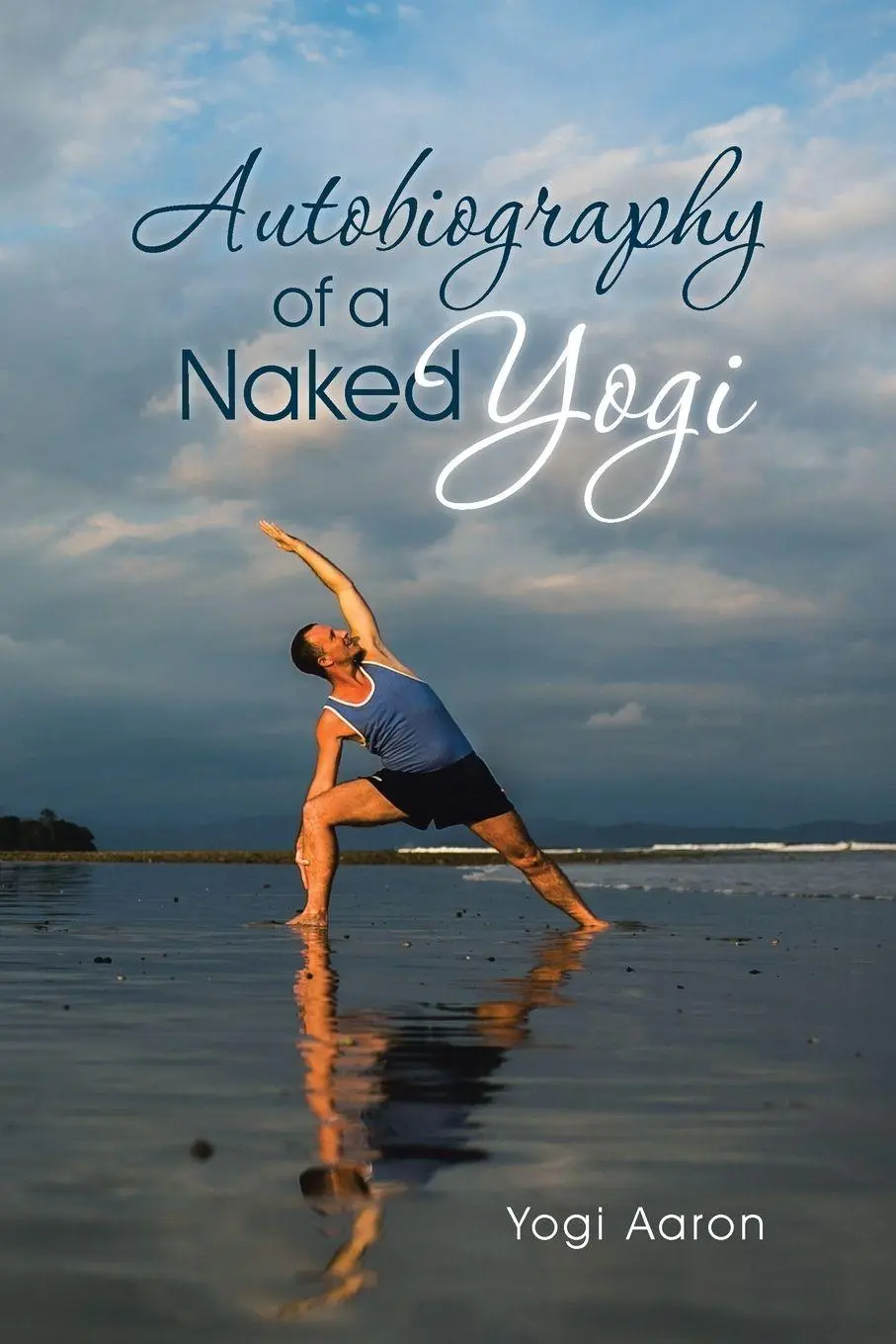 Cover: 9781504338417 | Autobiography of a Naked Yogi | Yogi Aaron | Taschenbuch | Englisch