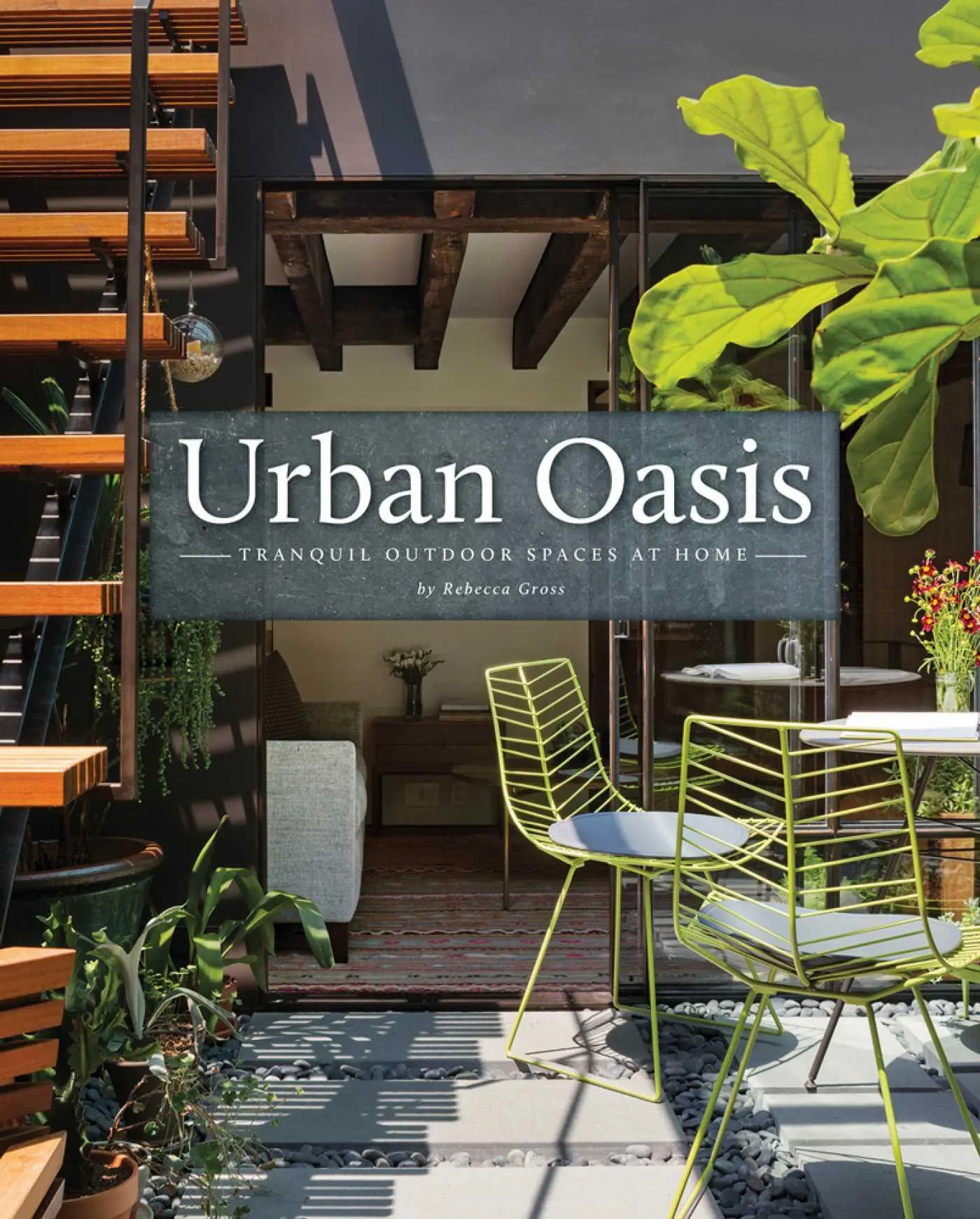 Cover: 9781864708417 | Urban Oasis | Tranquil Outdoor Spaces at Home | Rebecca Gross | Buch