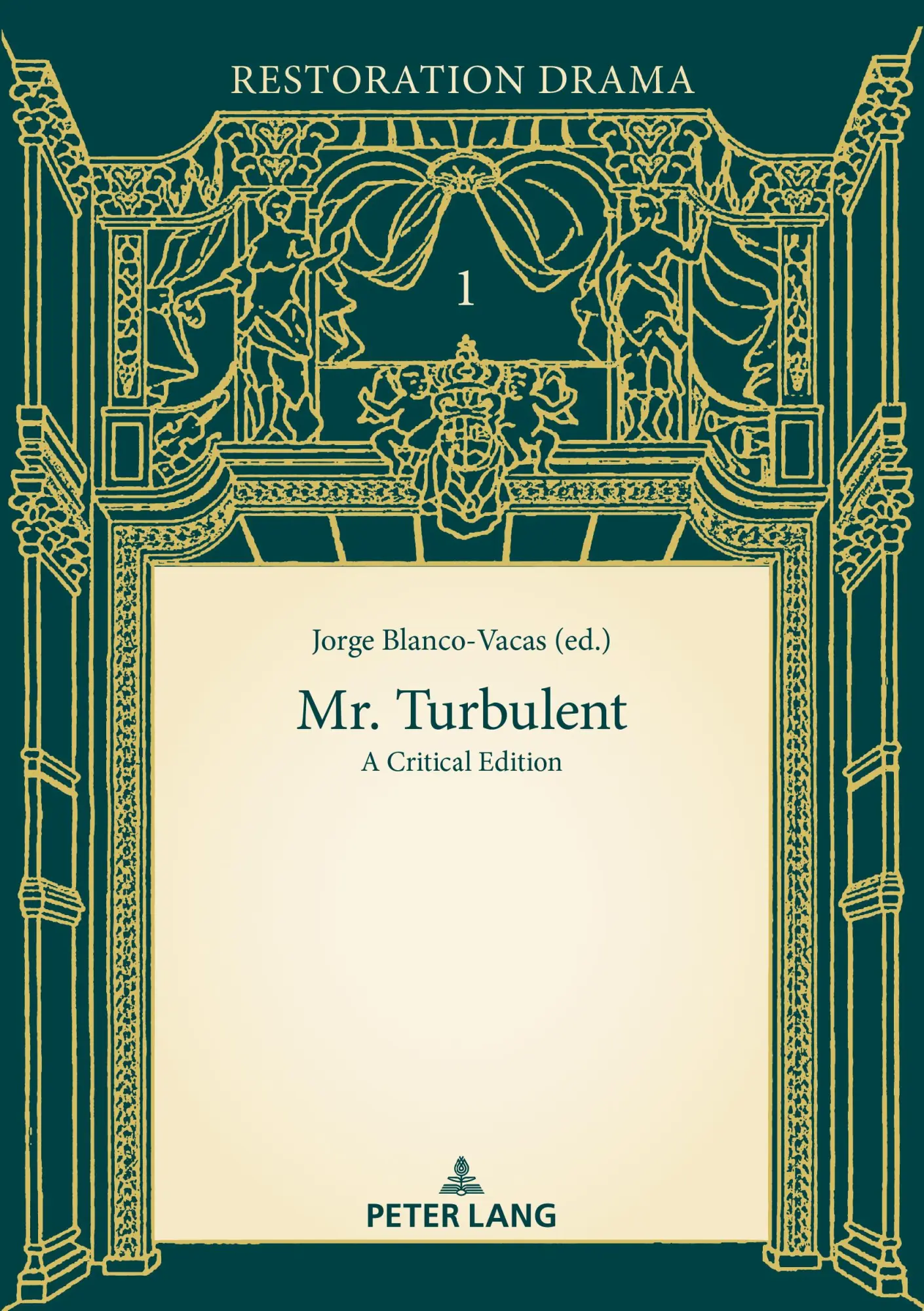 Mr. Turbulent: A Critical Edition (Restoration Drama: Texts and Contexts, Band 1)